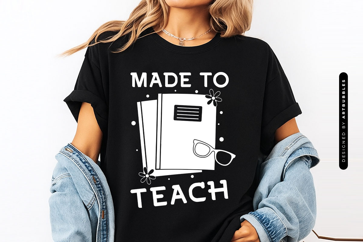 Made to Teach - Floral Teacher Funny SVG Shirt Mockup Image.jpg