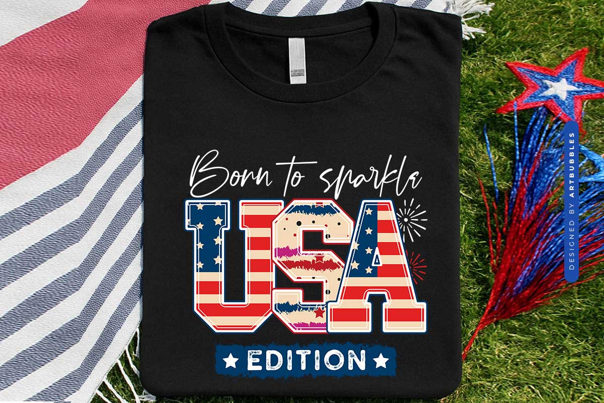 Born to Sparkle USA Edition - 4th of July PNG Sublimation Shirt Mockup Image.jpg