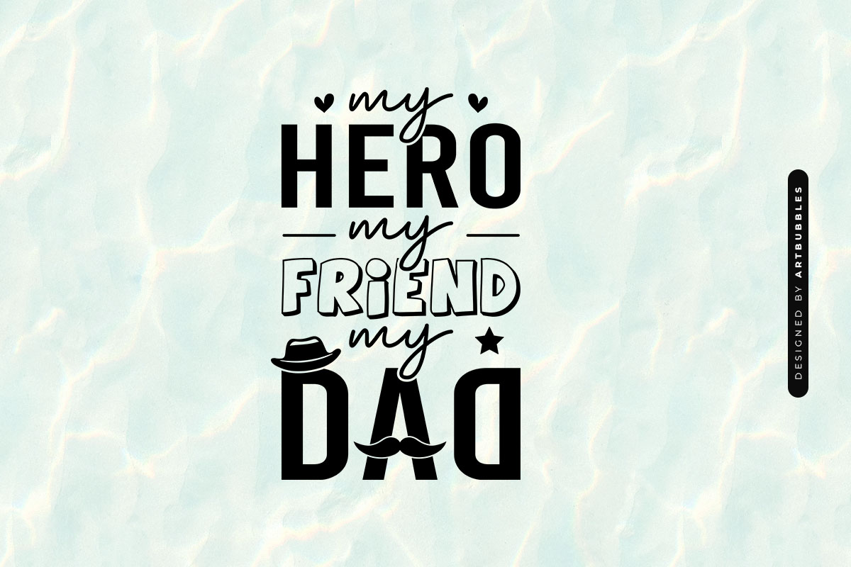 My Hero My Friend My Dad - Fathers Day SVG Vector Image.jpg