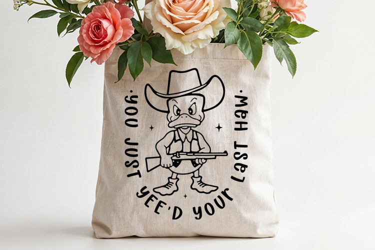 You Just Yee'd Your Last Haw - Funny Duck Vector SVG tote Bag Mockup Image.jpg