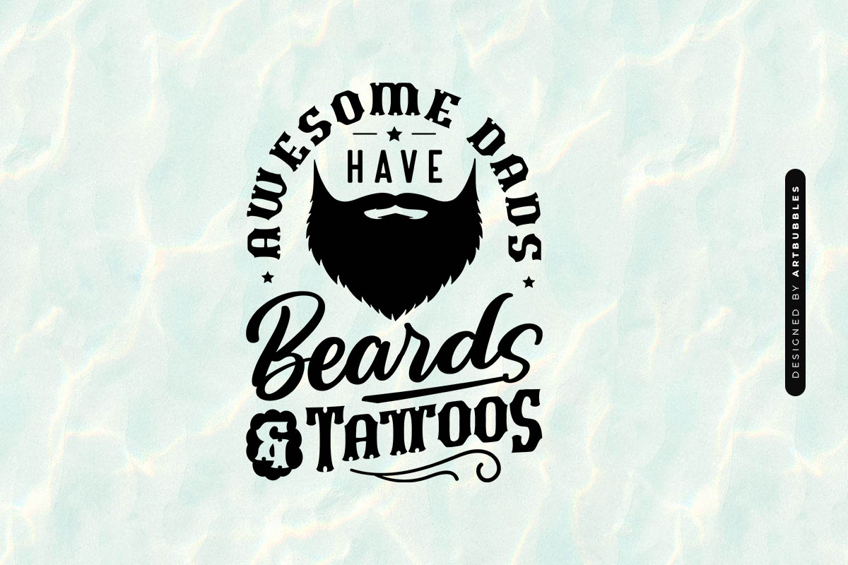 Awesome Dads Have Beards & Tattoos - Fathers Day SVG Image.jpg