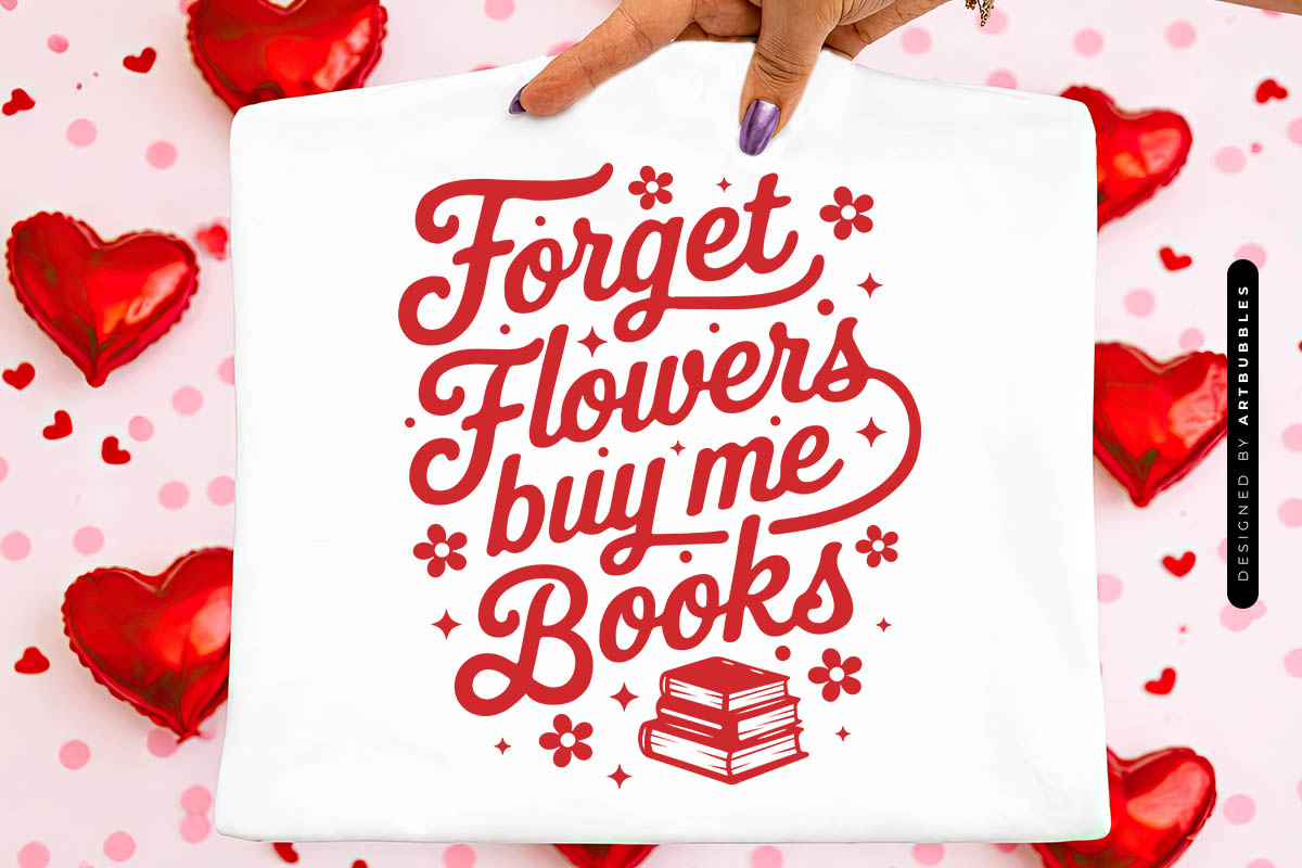 Forget Flowers Buy Me Books - Valentines SVG Tote Mockup Image.jpg