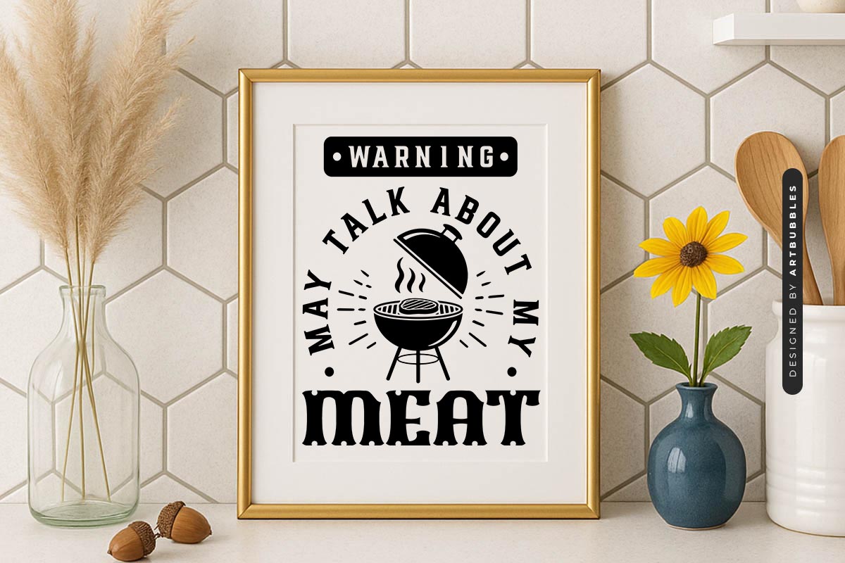 Warning My Talk About My Meat - Funny Grilling SVG Sign Mockup Image.jpg