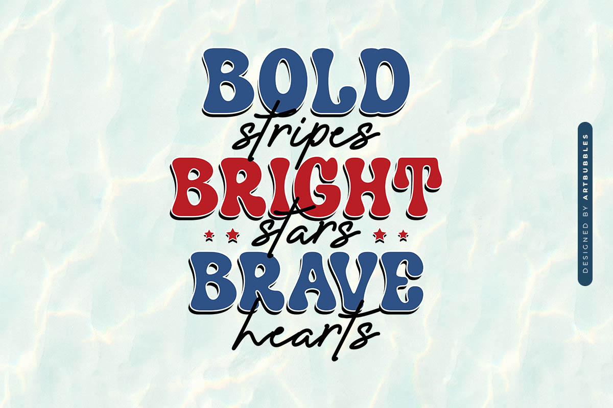 Bold Stripes Bright Stars Brave Hearts - 4th of July PNG Image.jpg
