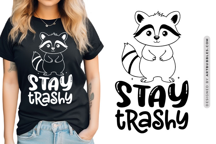 Stay Trashy - Funny Raccoon Quote SVG Image.jpg