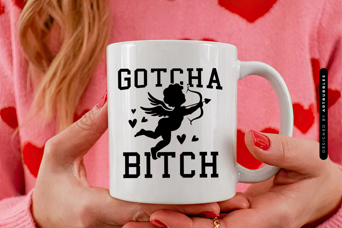 Gotcha Bitch - Cute Valentines SVG Mug Mockup Image.jpg