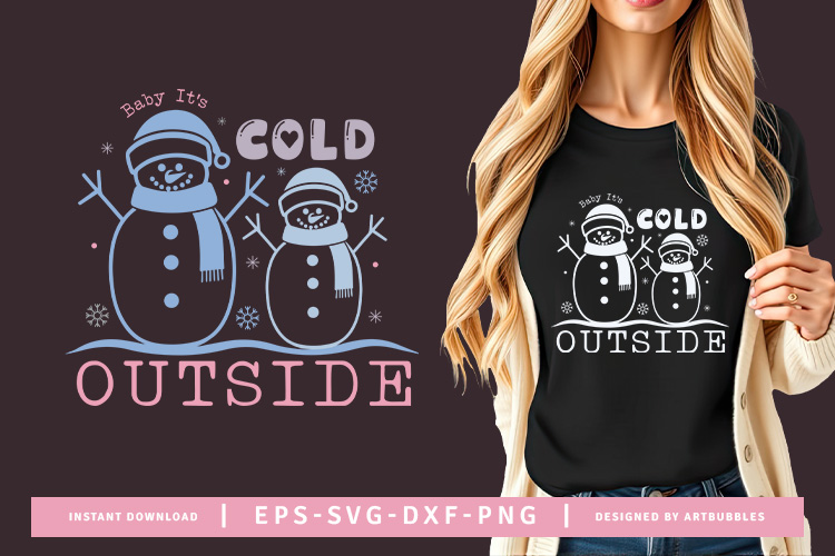 Baby It's Cold Outside - Winter SVG Graphic