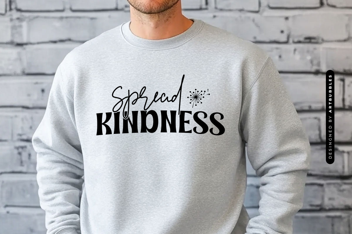 Spread Kindness - Dandelion SVG Cut File Sweatshirt Mockup Image.jpg