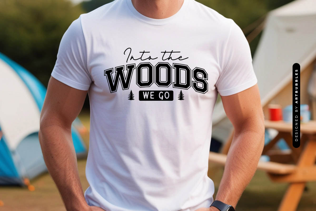 Into the Woods We Go - Camping Funny SVG Shirt Mockup Image.jpg