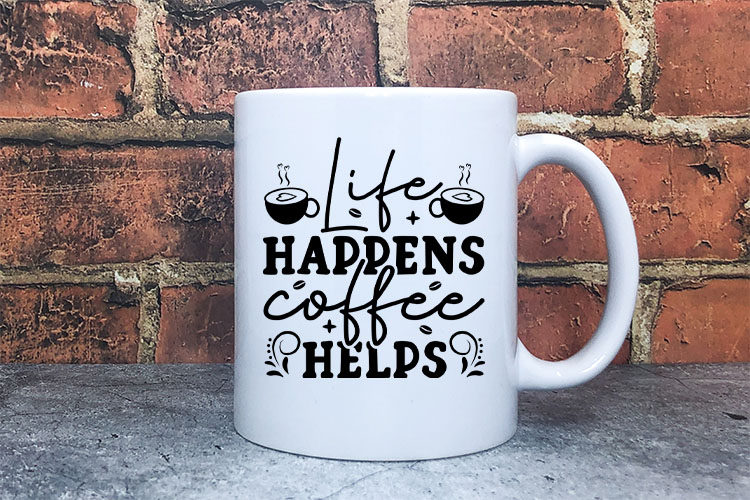 Life happens coffee helps Preview 04.jpg