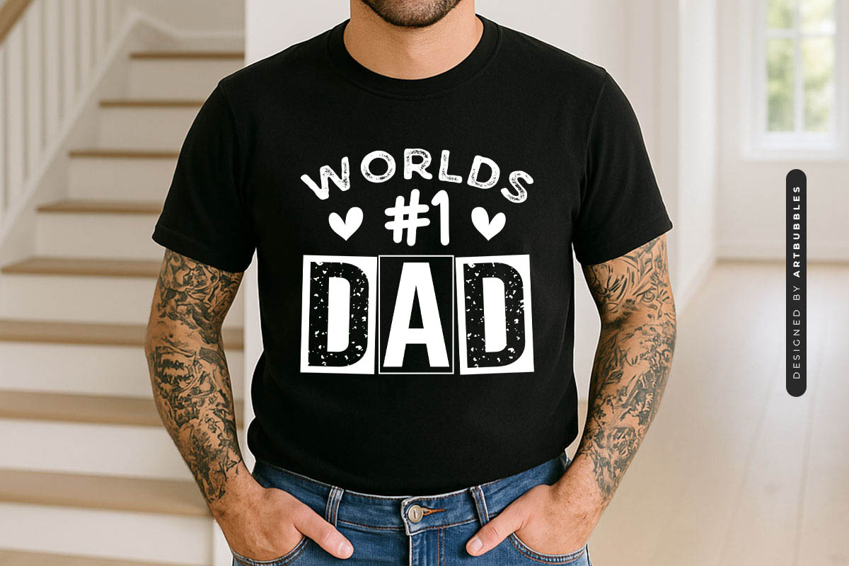 Worlds #1 Dad - Happy Father's Day SVG Shirt Mockup Image.jpg
