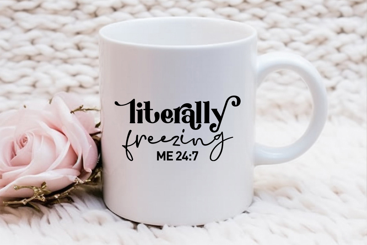 Literally Freezing - Winter SVG Cut File Mug Mockup image.jpg