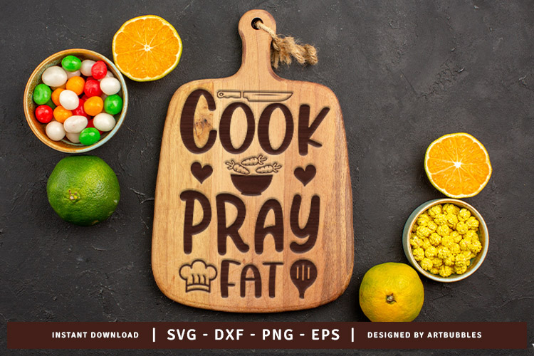 Cook Pray Fat - Kitchen Cutting Board SVG Image.jpg