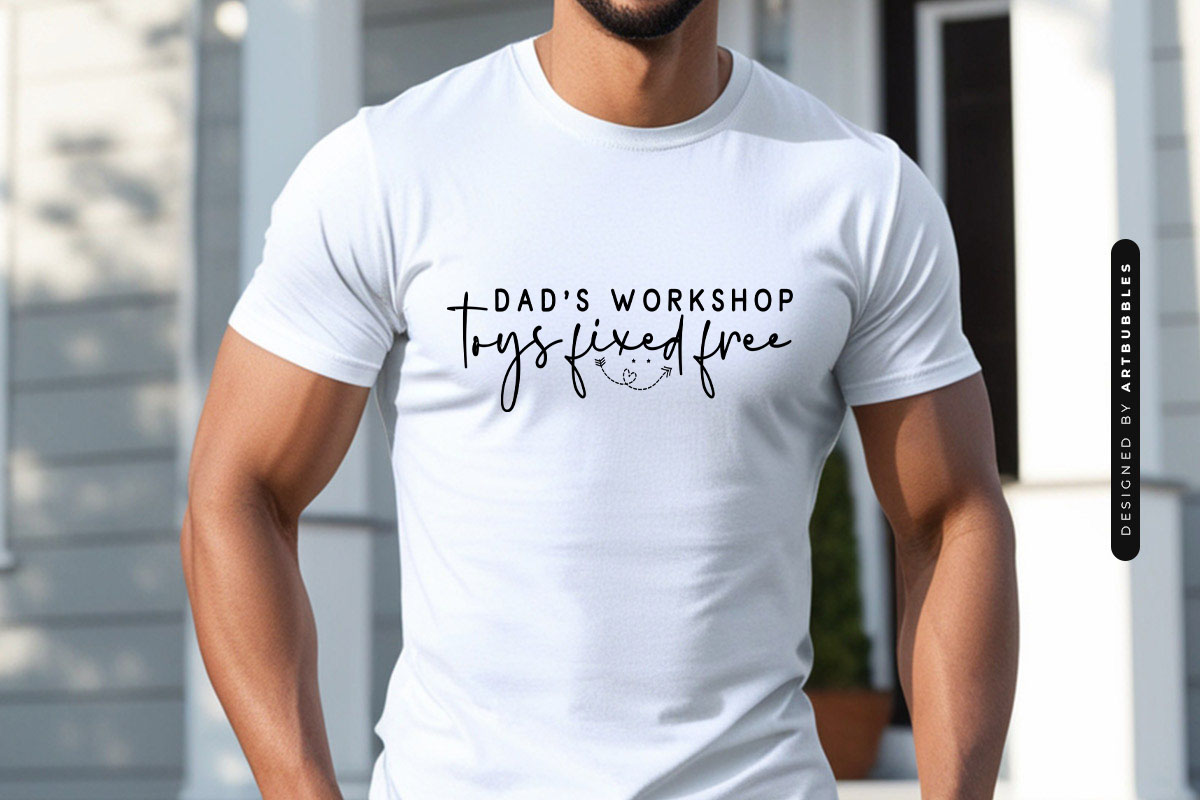 Dad's Workshop Toys Fixed Free - Father's Day SVG Shirt Mockup Image.jpg