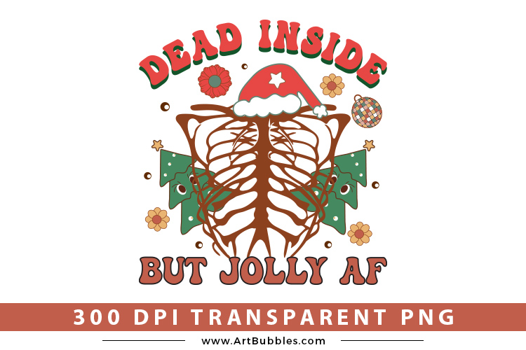 Groovy Christmas Sublimation - Dead Inside But Jolly Af