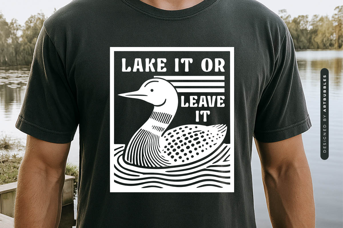 Lake It or Leave It Vector SVG Tshirt Mockup Image.jpg