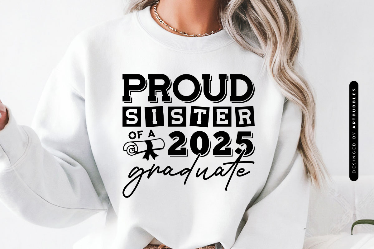 Proud Sister Of A 2025 Graduate SVG Design