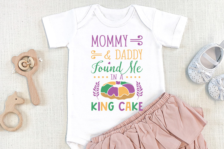 Mommy & Daddy Found Me In a King Cake - Mardi Gras SVG Shirt Mockup Image.jpg