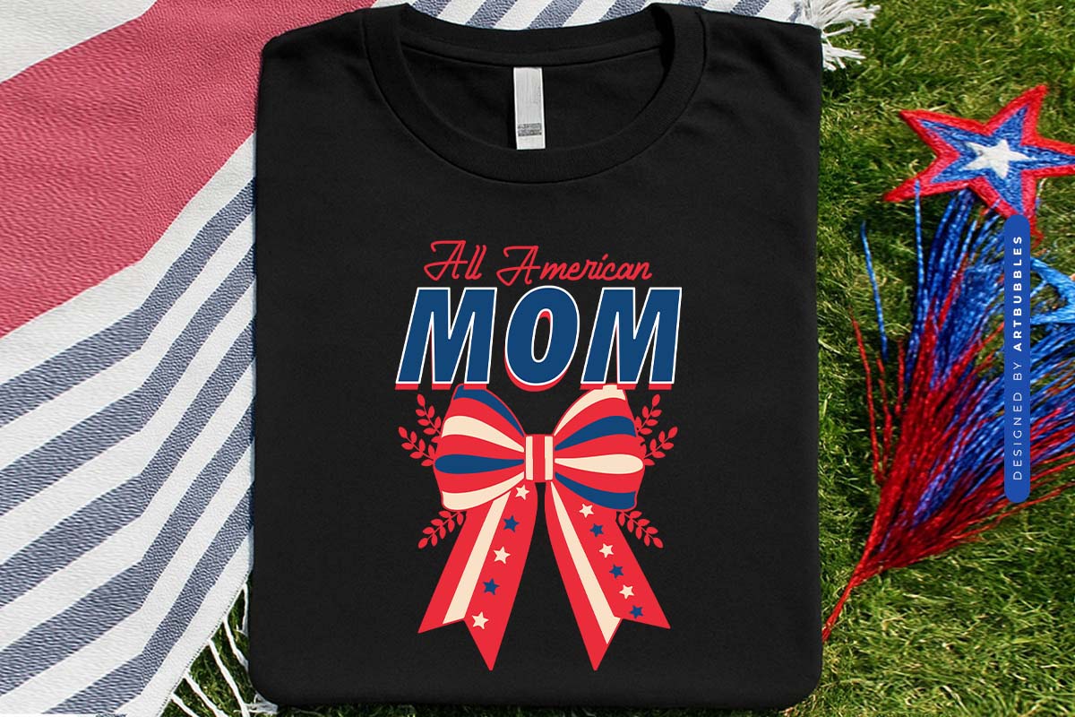 All American Mom - 4th of July Sublimation