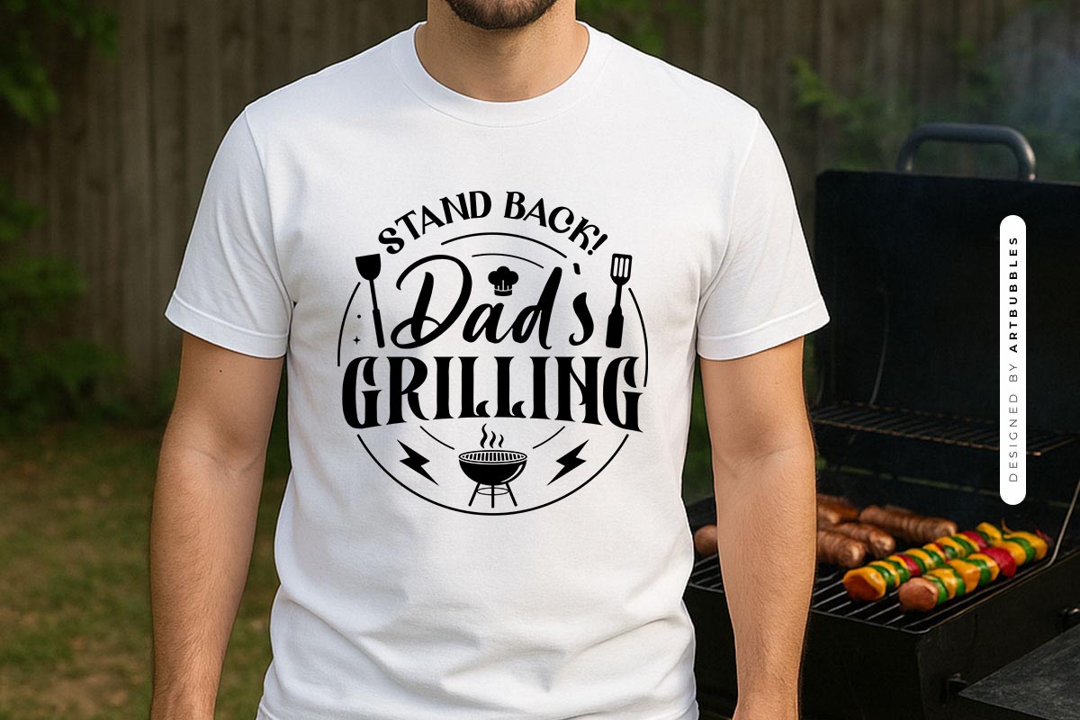 Stand Back Dad's Grilling SVG Cut File Shirt Mockup Image.jpg