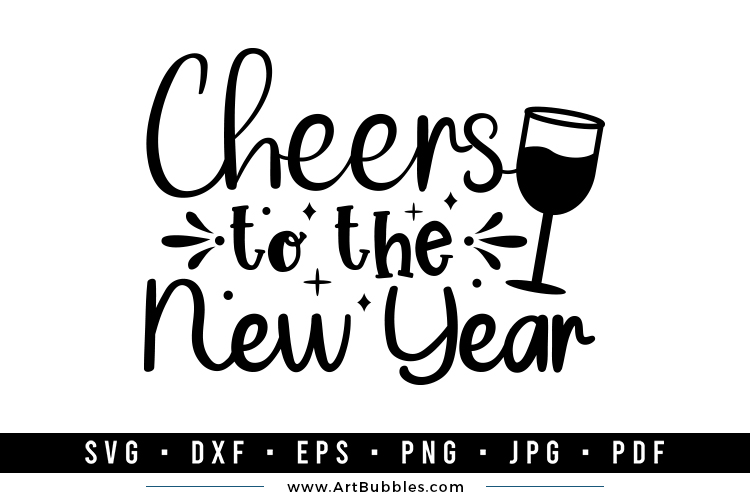 Cheers to the New Year, Happy New Year SVG