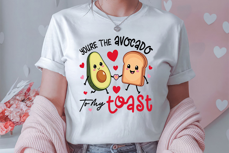 You're the Avocado to My Toast - Funny Valentine Food PNG Tshirt Mockup Image.jpg