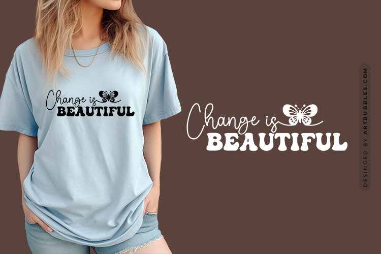 Change is Beautiful - Butterfly Sayings SVG