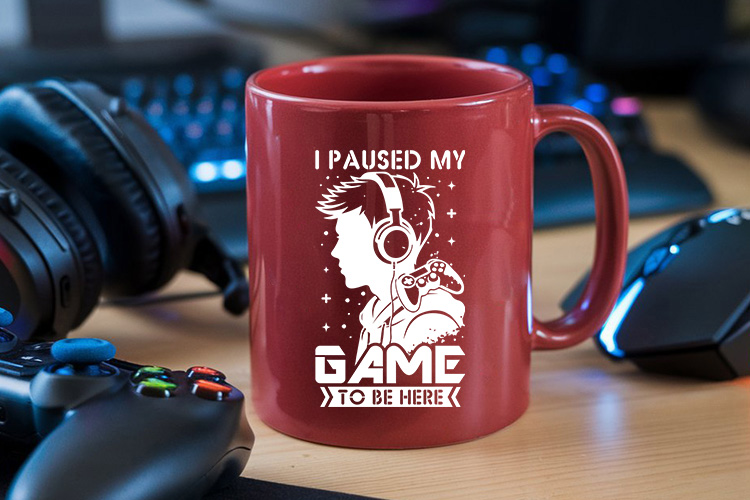 I Paused My Game to be Here - Gaming SVG Mug Mockup image.jpg