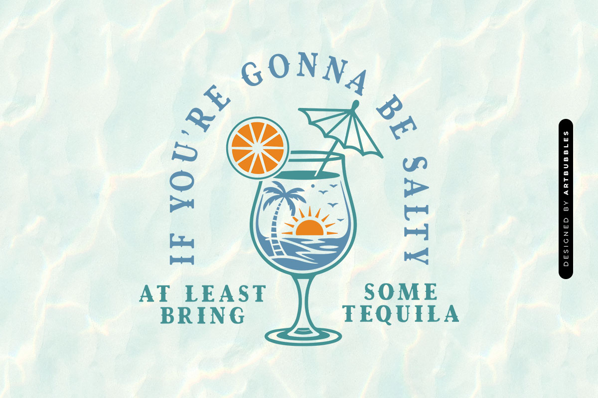 If You're Gonna Be Salty - Summer Drink SVG Image.jpg