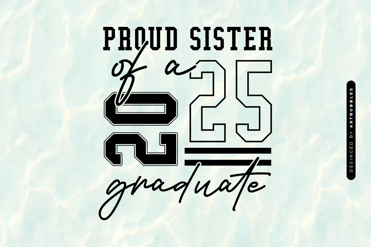 Proud Sister of a 2025 Graduate Cut File SVG Image.jpg