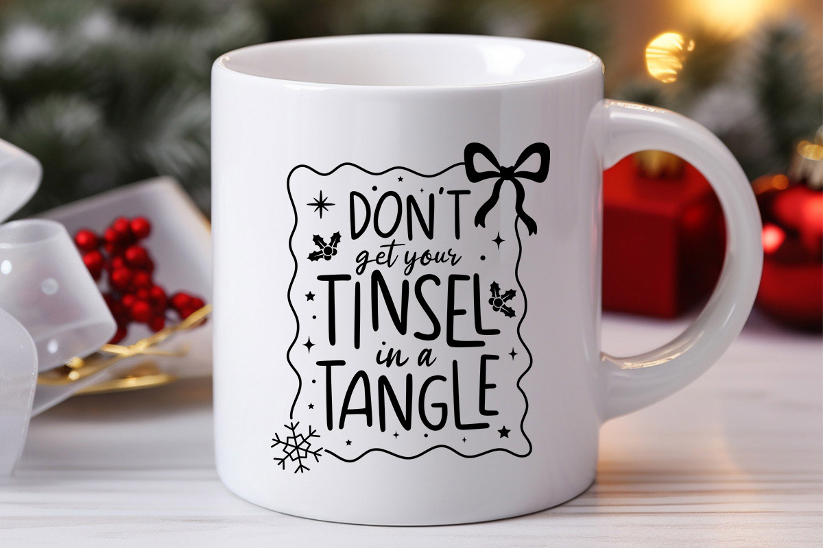 Don't Get Your Tinsel in a Tangle - Christmas SVG Mug Mockup image.jpg
