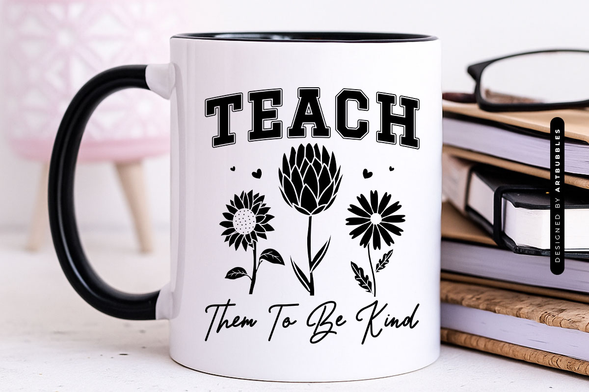 Teach Them to be Kind - Teacher Flower SVG Mug Mockup Image.jpg