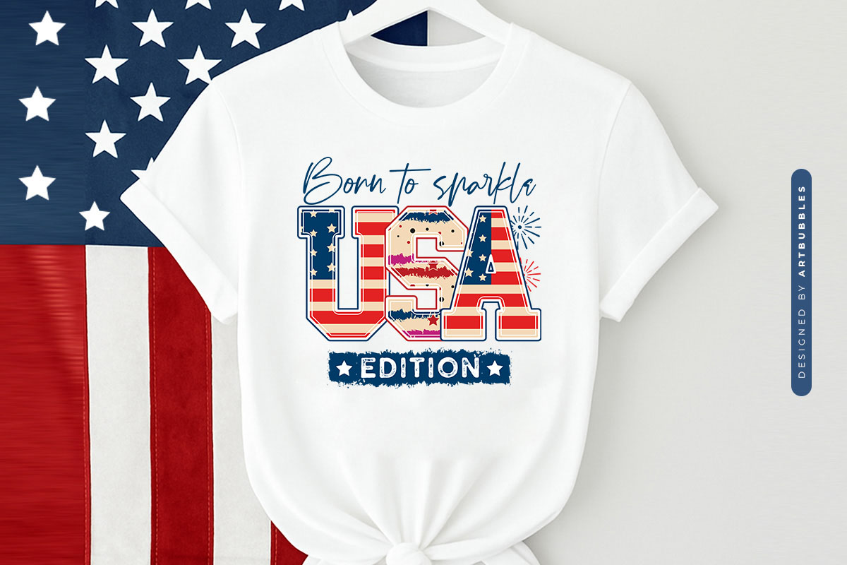 Born to Sparkle USA Edition - 4th of July PNG Sublimation Tshirt Mockup Image.jpg