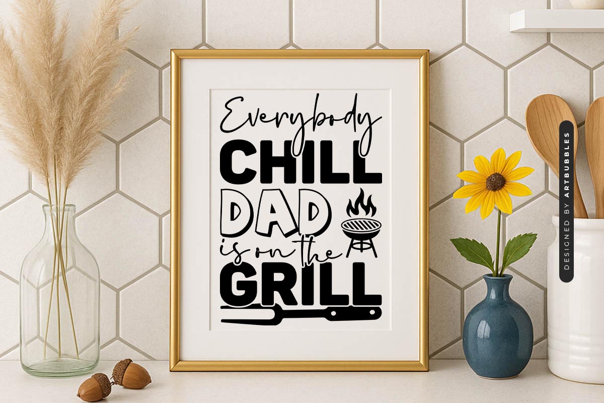 Everybody Chill Dad is on the Grill SVG Sign Mockup Image.jpg