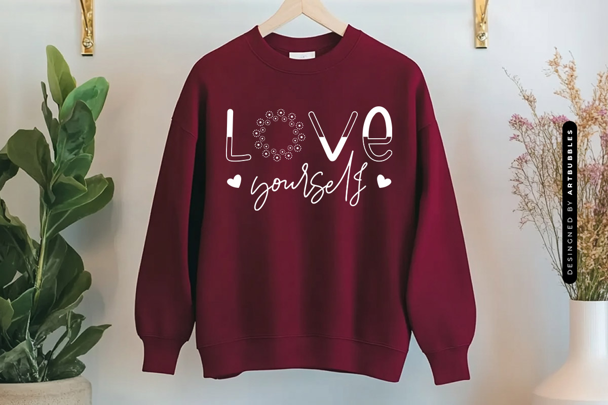Love Yourself - Cricut Dandelion SVG File Sweatshirt Mockup Image 2.jpg