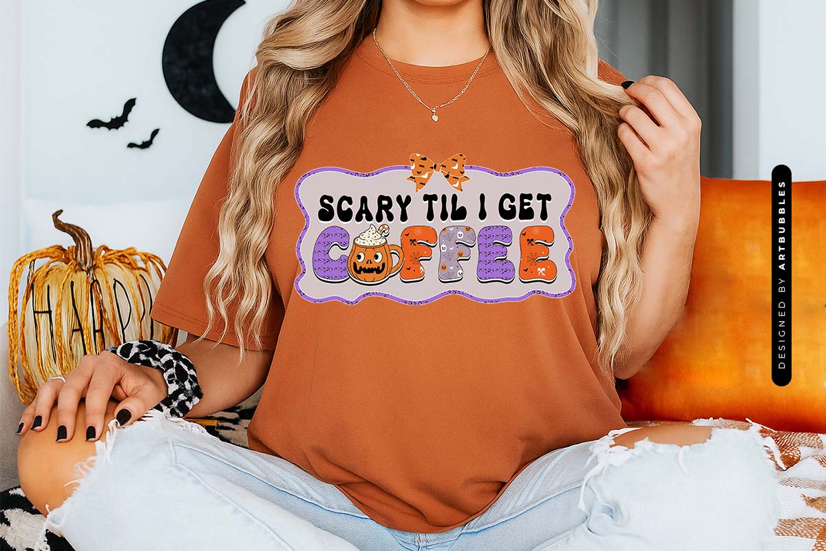 Scary Til I Get Coffee - Halloween Sublimation PNG Tshirt Mockup Image.jpg