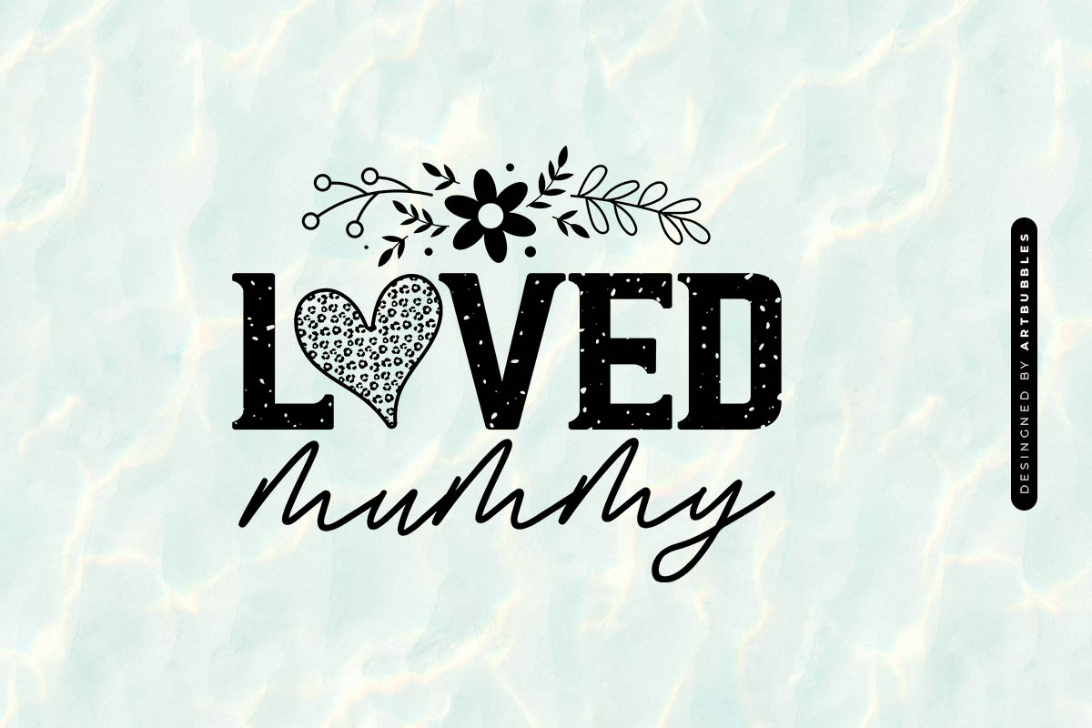 Loved Mummy - Cute Mother's Day SVG Image.jpg