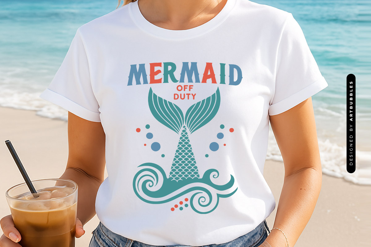 Mermaid Off Duty - Summer SVG File Shirt Mockup Image.jpg