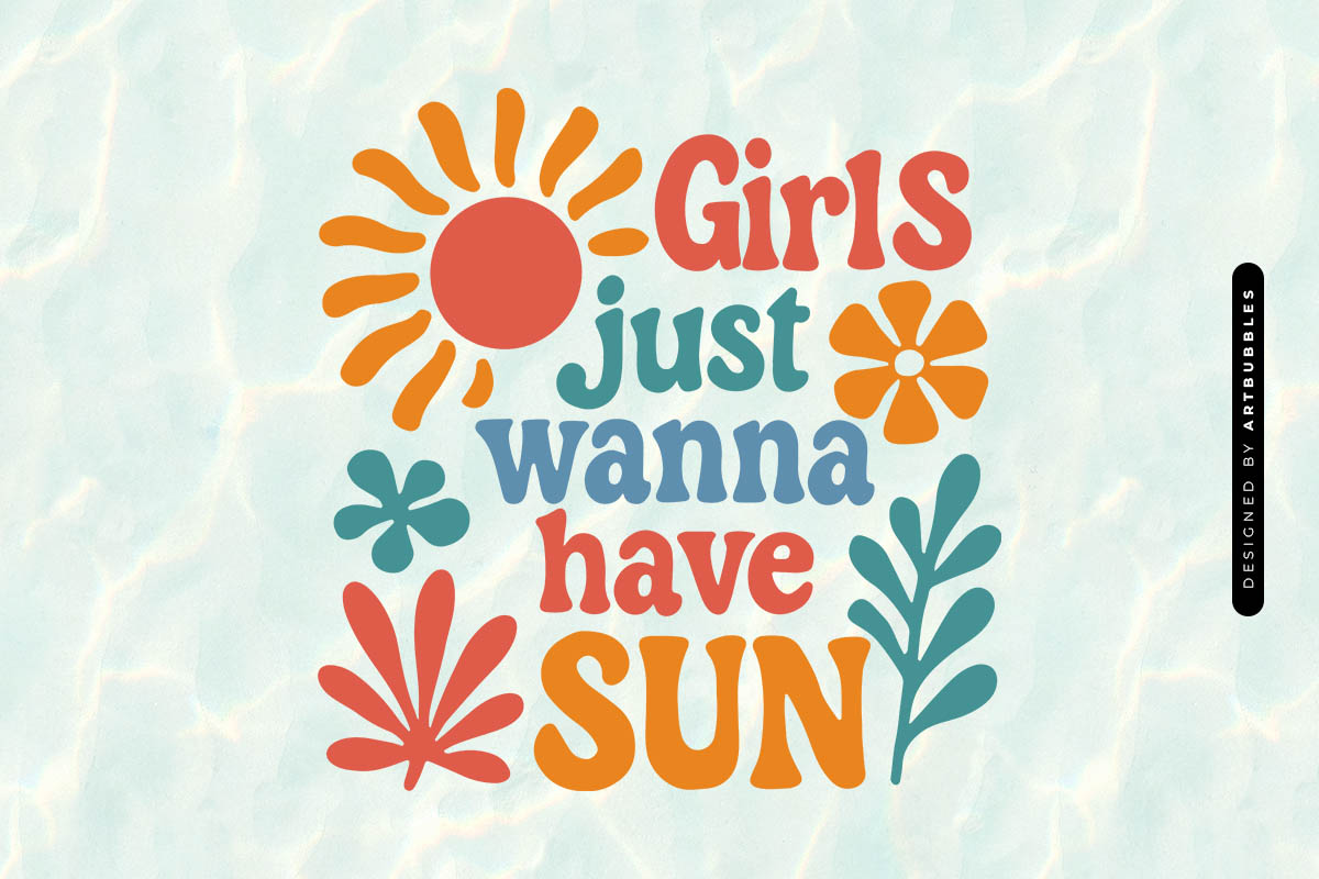 Girls Just Wanna Have Sun - Cute Summer SVG Image.jpg