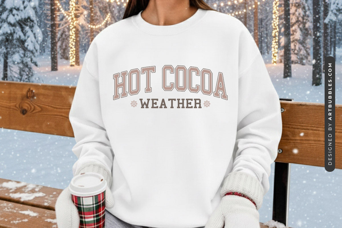 Hot Cocoa Weather - Winter Cricut SVG Sweatshirt Mockup Image.jpg