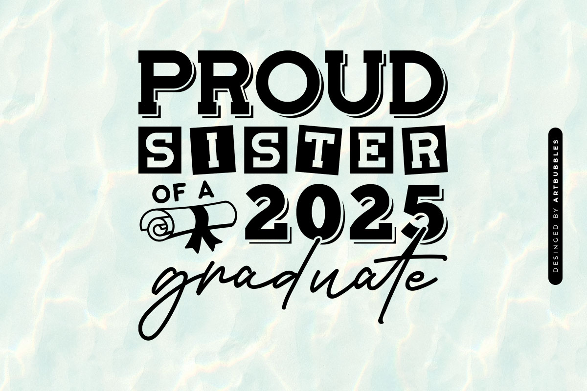 Proud Sister Of A 2025 Graduate SVG Design Image.jpg