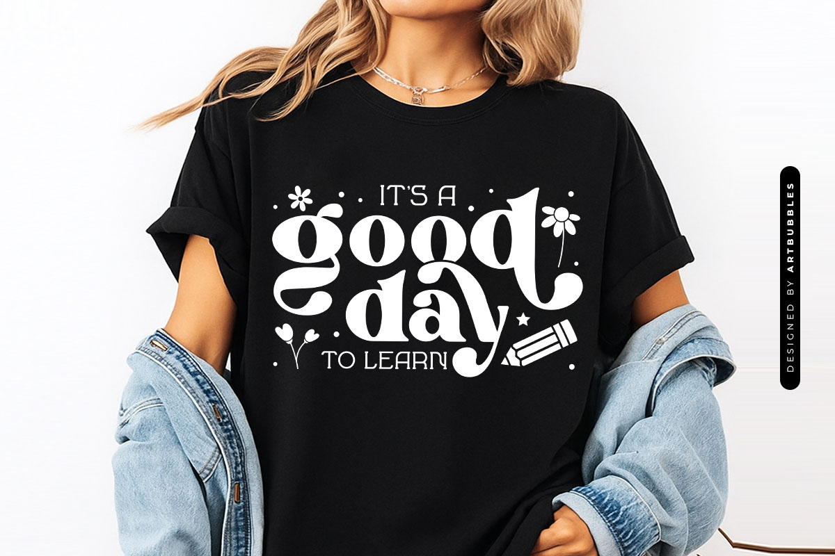 It's A Good Day to Learn - Cute Floral Teacher SVG Shirt Mockup Image.jpg