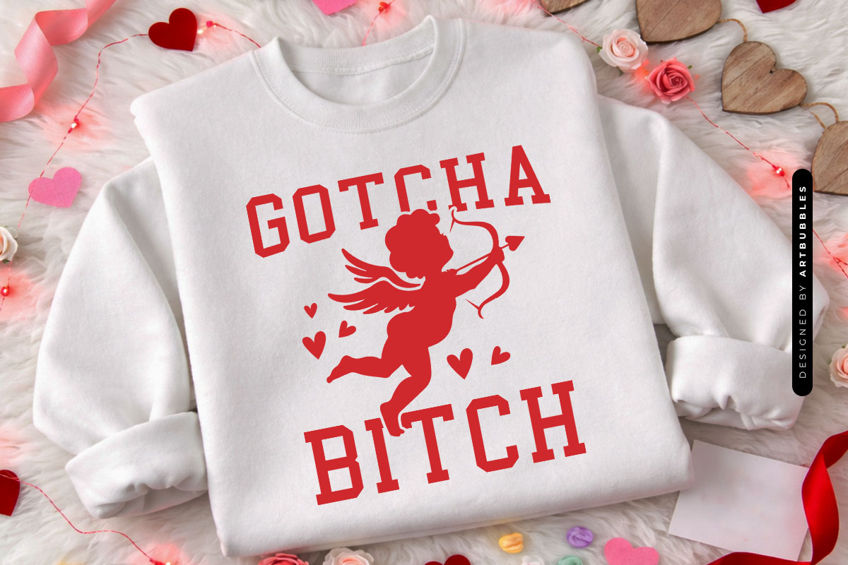 Gotcha Bitch - Cute Valentines SVG Shirt Mockup Image.jpg