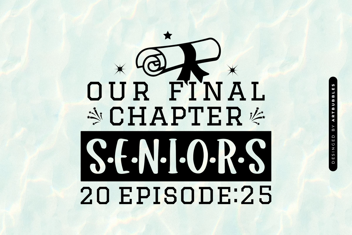 Our Final Chapter Seniors Season 20 Episode 25 SVG File Image.jpg