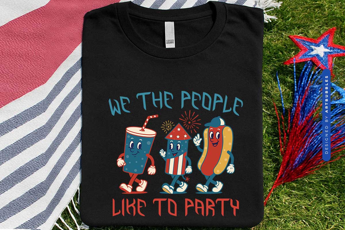 We the People Like to Party - Funny 4th of July Sublimation Shirt Mockup Image.jpg
