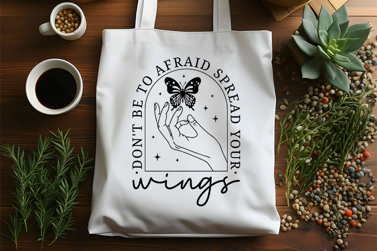 Don't Be Afraid To Spread Your Wings - Butterfly SVG Tote Bag Mockup Image.jpg