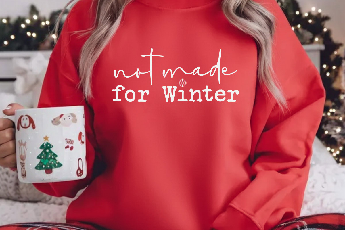 Not Made for Winter SVG Crewneck Shirt Mockup image.jpg