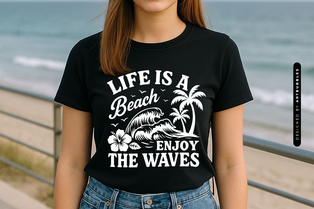 Life Is A Beach Enjoy The Waves - Summer SVG PNG T-shirt Mockup Image.jpg