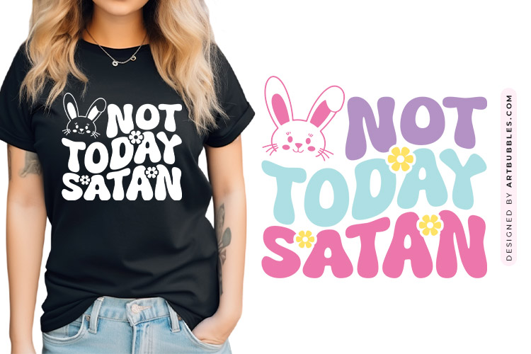 Not Today Satan - Cute Easter SVG
