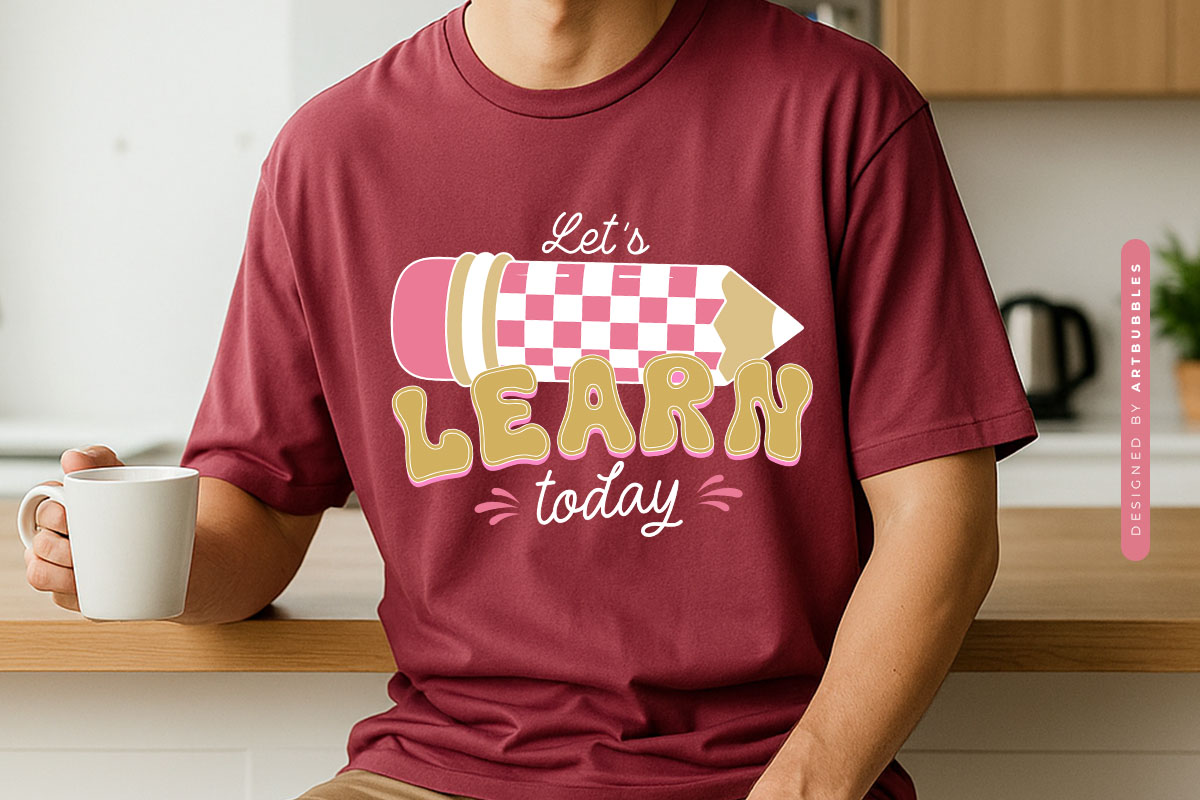 Let's Learn Today - Retro Teacher Day Sublimation Shirt Mockup Image.jpg
